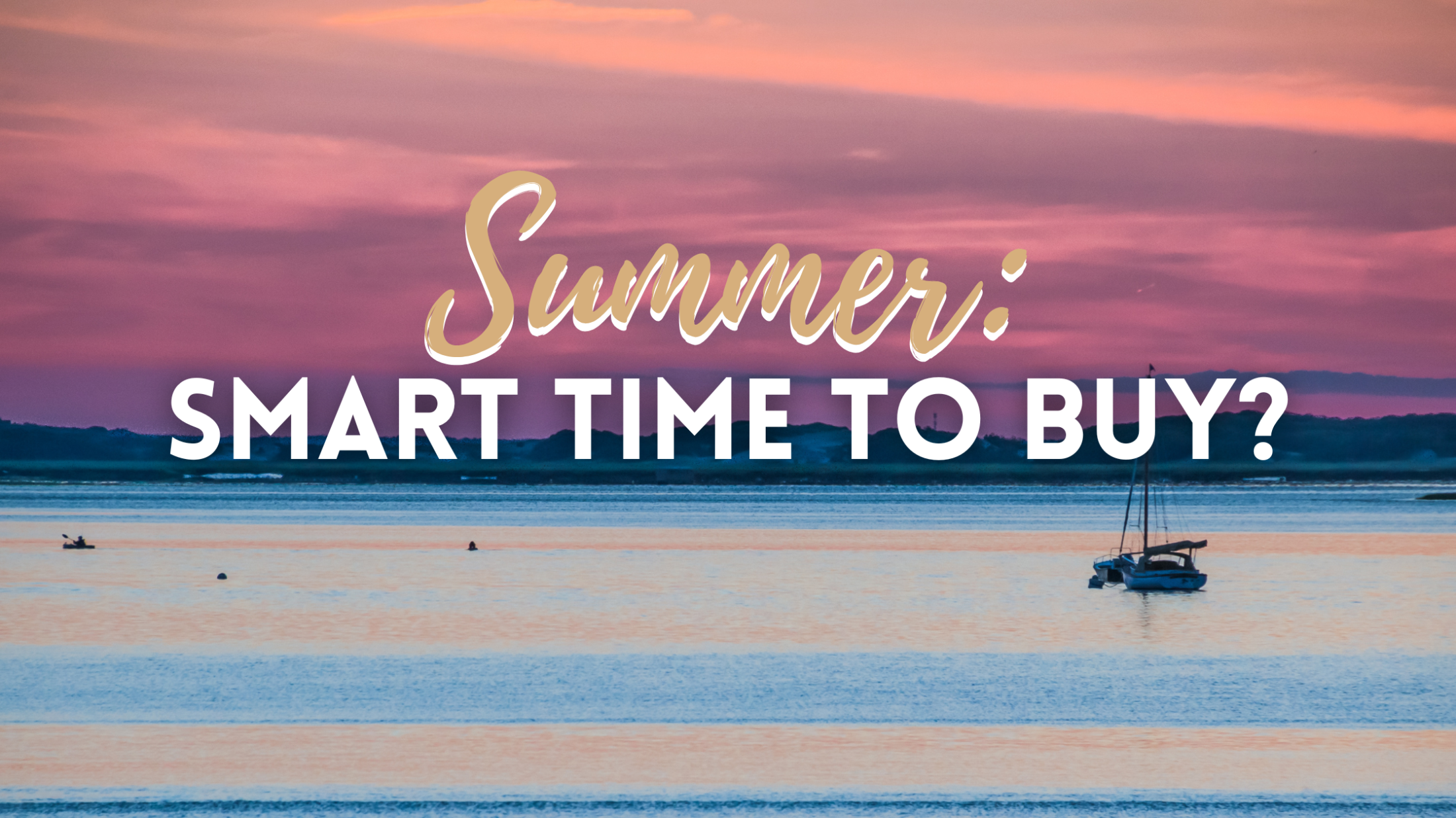 Why Summer 2025 Is a Smart Time to Buy in Victoria, BC